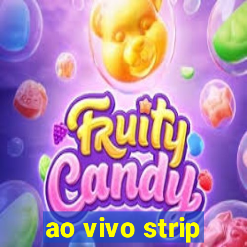 ao vivo strip